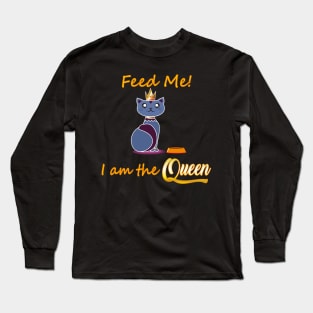 Im the Queen Long Sleeve T-Shirt